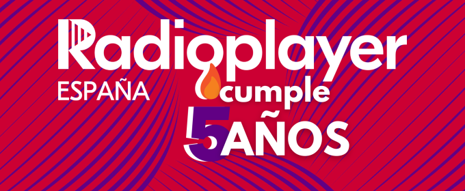 Radioplayer España cumple 5 años